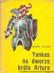 Yankes na dworze króla Artura / Mark Twain 