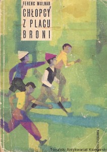Chłopcy z placu broni / Ferenc Molnar 