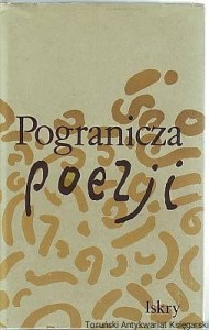 Pogranicza poezji / Wybór i opracowanie Jan Z. Brudnicki, Jan Witan