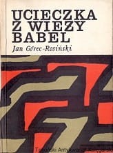 Ucieczka z wieży Babel : Wiersze 1955-1962 / Jan Górec-Rosiński