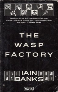 The Wasp factory / Iain Banks 