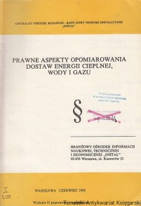 Prawne aspekty opomiarowania dostaw energii cieplnej, wody i gazu / opracowali: Michał Wachnicki, Czesław Wachnicki
