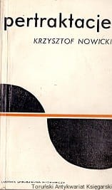 Pertraktacje : Szkice i felietony literackie / Krzysztof Nowicki 
