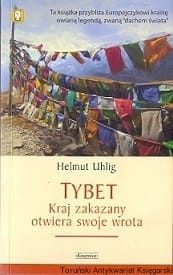 Tybet : Kraj zakazany otwiera swoje wrota / Helmut Uhlig