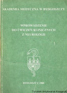 Wprowadzenie do ćwiczeń klinicznych z neurologii / Roman Mazur (red.)