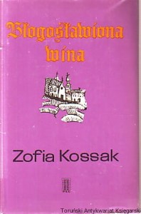 Błogosławiona wina / Zofia Kossak (1977)