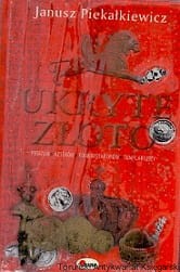 Ukryte złoto / Janusz Piekałkiewicz 