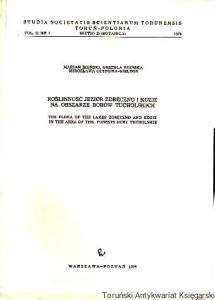 Roślinność jezior Zdręczno i Kozie na obszarze Borów Tucholskich / Marian Boiński, Urszula Boińska, Mirosława Ceynowa-Giełdon