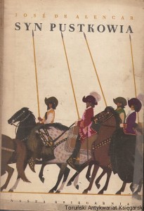 Syn pustkowia : Powieść brazylijska / Jose De Alencar