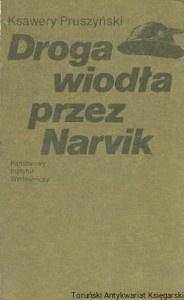 Droga wiodła przez Narvik / Ksawery Pruszyński