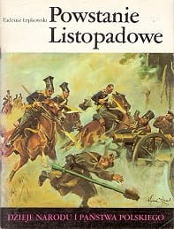 Powstanie Listopadowe / Tadeusz Łepkowski [Dzieje Narodu i Państwa Polskiego]