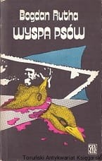 Wyspa psów / Bogdan Rutha