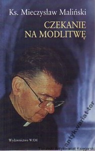 Czekanie na modlitwę / Ks. Mieczysław Maliński