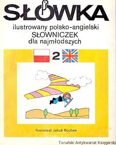 Słówka : Ilustrowany polsko-angielski słowniczek dla najmłodszych 2 / Brak autora 