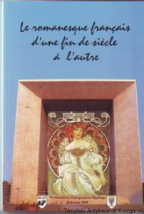 Le romanesque francais d'une fin de siecle a l'autre : Powieść francuska od schyłku XIX do końca XX wieku / Textes reunis par Aleksander Abłamowicz