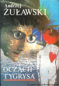 W oczach tygrysa / Andrzej Żuławski