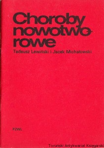 Choroby nowotworowe / Tadeusz Lewiński, Jacek Michałowski