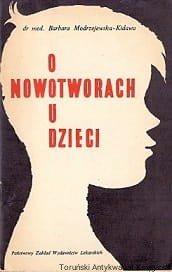 O nowotworach u dzieci : Poradnik dla rodziców / Barbara Modrzejewska-Kidawa
