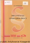 Organizacja i porządek pracy / Jan Herbert