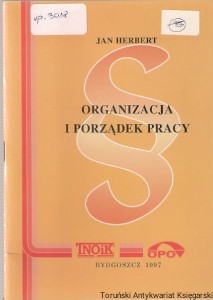 Organizacja i porządek pracy / Jan Herbert