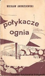 Połykacze ognia / Wiesław Andrzejewski 