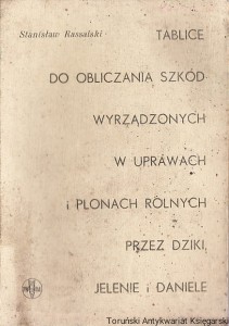 Tablice do obliczania szkód wyrządzonych w uprawach i plonach rolnych przez dziki, jelenie i daniele