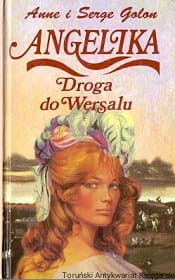 Angelika droga do Wersalu / Anne i Serge Golon 