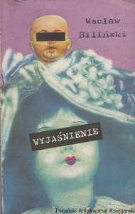  Wyjaśnienie / Wacław Biliński
