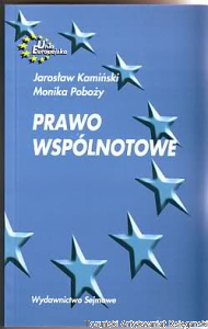 Prawo wspólnotowe / Jarosław Kamiński, Monika Poboży