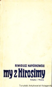 My z Hirosimy: powieść / Remigiusz Napiórkowski