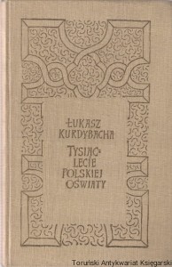 Tysiąclecie polskiej oświaty / Łukasz Kurdybacha