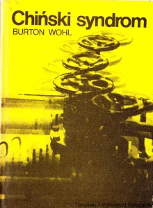 Chiński syndrom / Burton Wohl