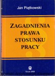 Zagadnienia prawa stosunku pracy / Jan Piątkowski (z zaznaczeniami w tekście)