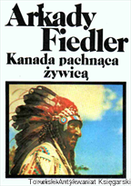 Kanada pachnąca żywicą / Arkady Fiedler 