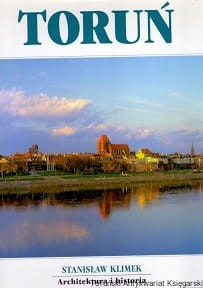 Toruń : Architektura i historia / Bohdan Rymaszewski