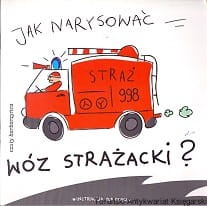 Jak narysować wóz strażacki? / Pietruszka i Murzyn (oprac.)