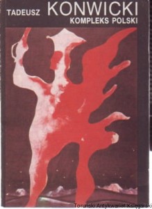 Kompleks Polski / Tadeusz Konwicki 