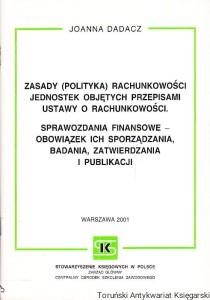 Zasady (polityka) rachunkowości jednostek objętych przepisami ustawy o rachunkowości : Sprawozdania finansowe - obowiązek ich sporządzania, badania, zatwierdzania i publikacji