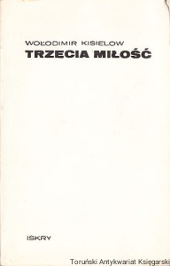 Trzecia miłość / Wołodimir Kisielow