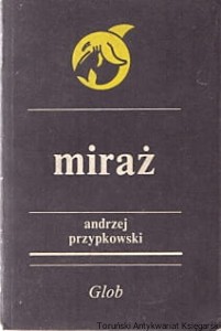 Miraż / Andrzej Przypkowski 