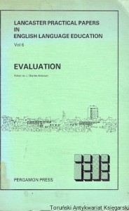 Evaluation : Lancaster practical papers in English language education Volume 6 / J. Charles Alderson (red.)