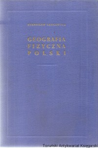 Geografia fizyczna Polski / Stanisław Lencewicz