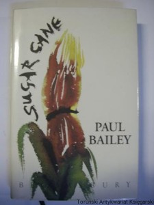 Sugar Cane / Paul Bailey