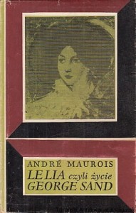 Lelia czyli życie George Sand / Andre Maurois 