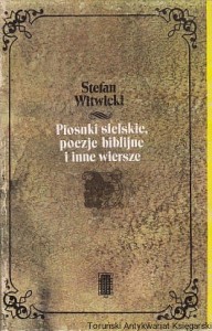 Piosnki sielskie, poezje biblijne i inne wiersze / Stefan Witwicki