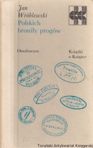 Polskich broniły progów / Jan Wróblewski