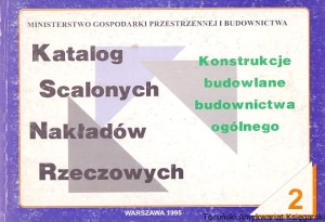 Katalog Scalonych Nakładów Rzeczowych 2 / Praca zbiorowa 