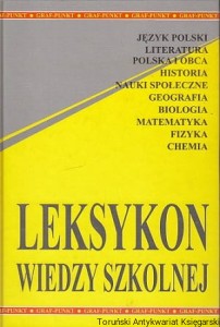 Leksykon wiedzy szkolnej / Janusza Tomaszewskiego (oprac.)