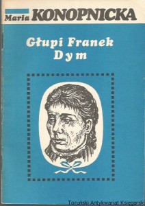Głupi Franek. Dym / Maria Konopnicka (stan bardzo dobry)