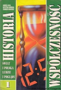 Historia i współczesność : Świat i Polska : Ludzie i poglądy Tom I / Andrzej Gaca, Krystyna Kamińska, Zbigniew Naworski